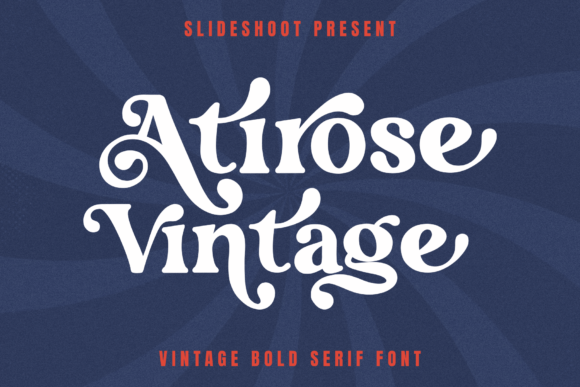 Atirose Vintage: A Serif Font That Nails Retro Confidence