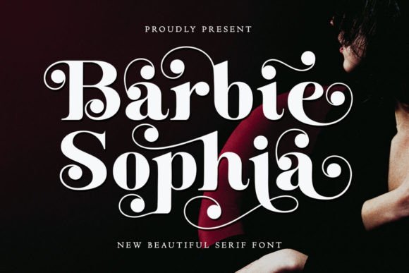 Barbie Sophia: A Serif That Speaks Before You Do