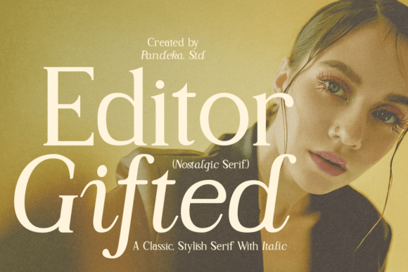 Editor Gifted: A Thoughtful Serif for Nostalgic Branding