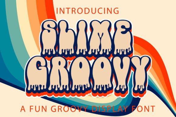 Slime Groovy: A Playful, Retro Display Font That Feels Like Sunshine on Paper