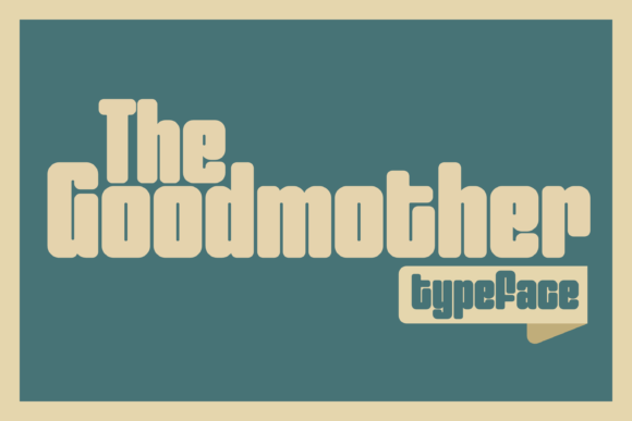 The Goodmother: A Bold, Vintage-Inspired Sans Serif for Makers